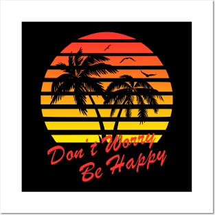 Don't Worry Be Happy 80s Tropical Sunset Posters and Art